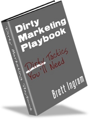 Product picture Dirty Marketing Playbook - Make Money Fast from your Website